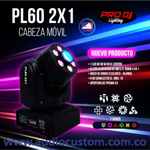 PL60 2X1 Cabeza Movil 60W + 6 LEDS 10W RGBW Pro Dj