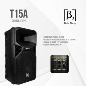 T15A Cabina Activa 15" Profesional 1100W 133Db Beta Three